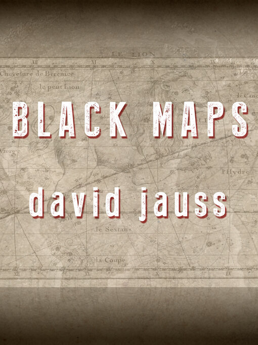 Title details for Black Maps by David Jauss - Available
